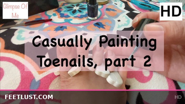 Painting Toenails Part 2: A Foot Fetish Delight with GlimpseofMe