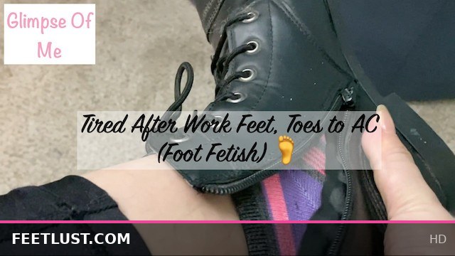 Exhausted After Work: Feet and Toes Cooling Off (Foot Fetish) - GlimpseOfMe